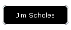 Jim Scholes